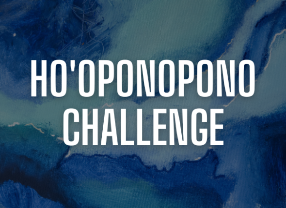 HO'OPONOPONO CHALLENGE