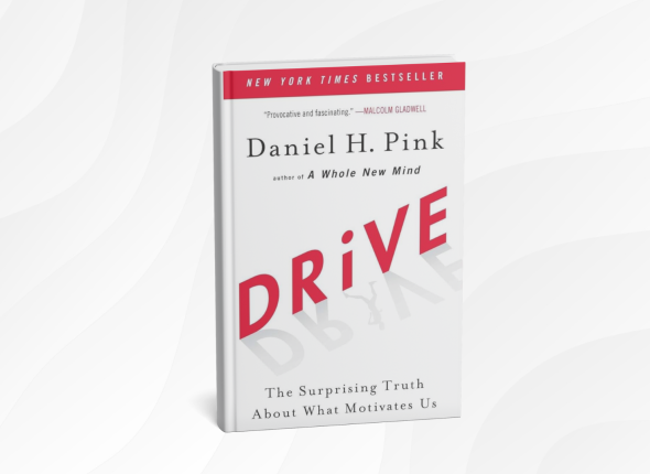 Drive_ The Surprising Truth About What Motivates Us by Daniel H. Pink
