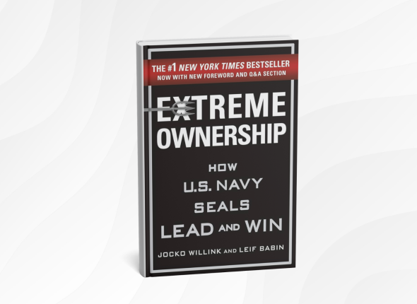 Extreme Ownership_ How U.S. Navy SEALs Lead and Win by Jocko Willink and Leif Babin