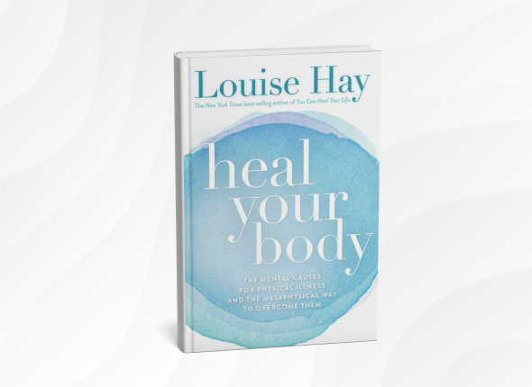 Heal Your Body by Louise Hay
