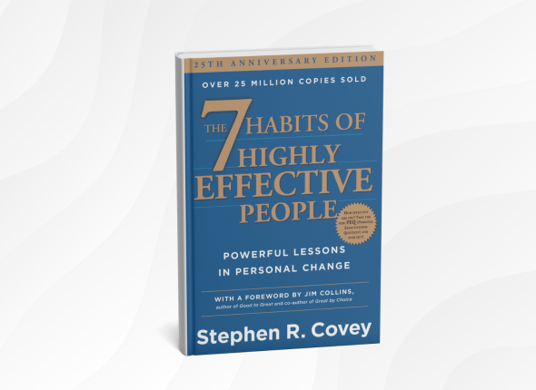 The 7 Habits of Highly Effective People by Stephen Covey