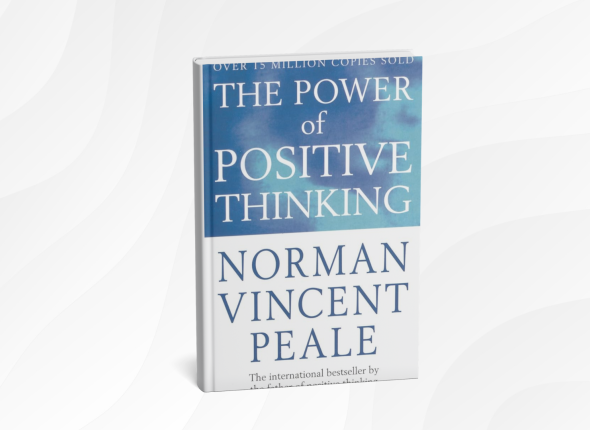 The Power of Positive Thinking by Norman Vincent Peale