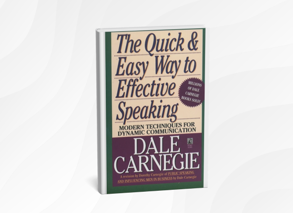 The Quick and Easy Way to Effective Speaking by Dale Carnegie