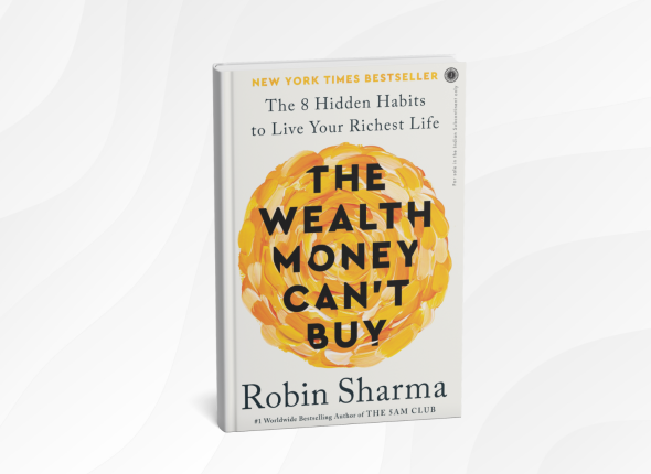 The Wealth Money Can’t Buy by Robin Sharma