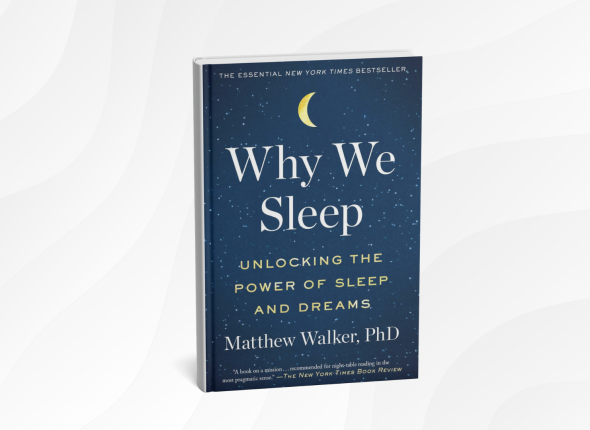 Why We Sleep_ Unlocking the Power of Sleep and Dreams by Matthew Walker