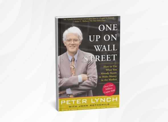 10 Life-Changing Lessons from “One Up On Wall Street” by Peter Lynch