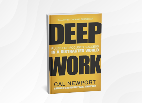 Deep Work by Cal Newport