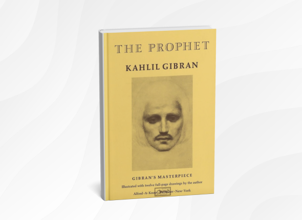 The Prophet by Kahlil Gibran_ 10 Gentle Lessons for a Meaningful Life