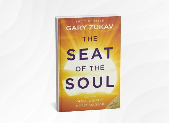 The Seat of the Soul by Gary Zukav