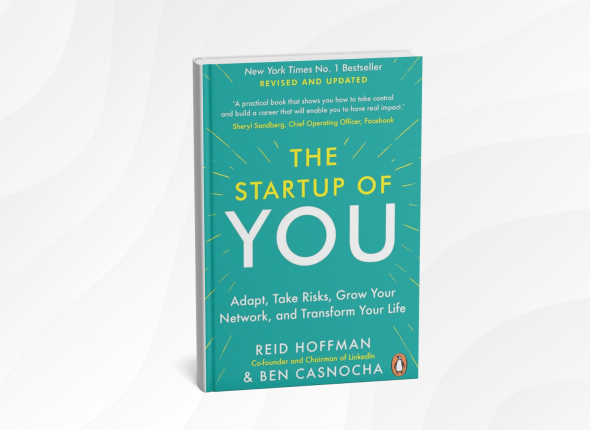 The Start-Up of You by Reid Hoffman and Ben Casnocha_ 10 Simple Lessons for Building Your Best Life