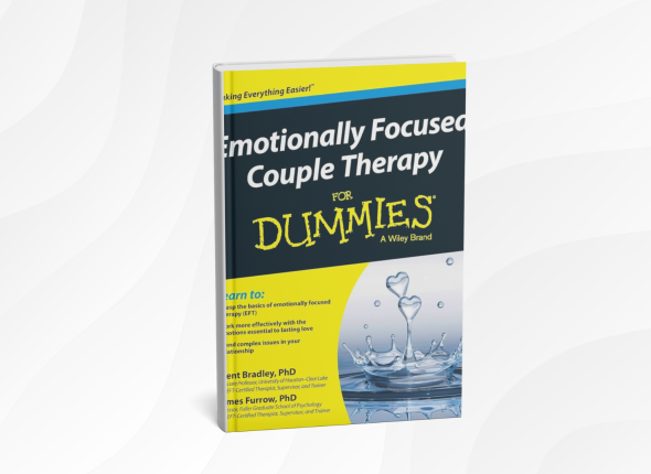 Emotionally Focused Couple Therapy for Dummies by Brent Bradley and James Furrow_ 10 Heartfelt Lessons for Building Stronger Relationships