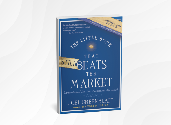 The Little Book That Still Beats the Market by Joel Greenblatt_ 10 Simple Lessons for Smarter, Stress-Free Investing