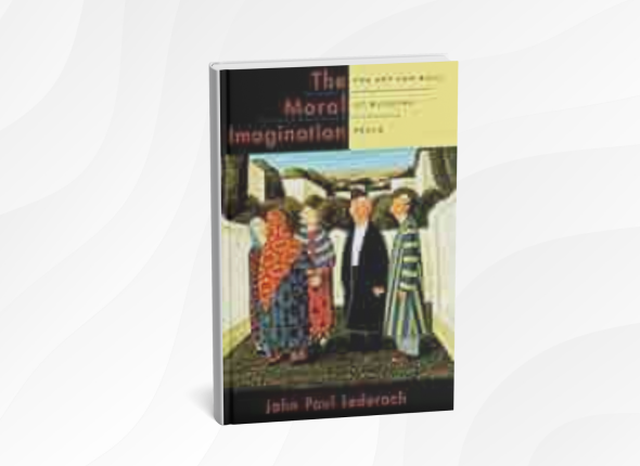 The Moral Imagination by John Paul Lederach_ 10 Hopeful Lessons for Building Peace and Bridging Divides